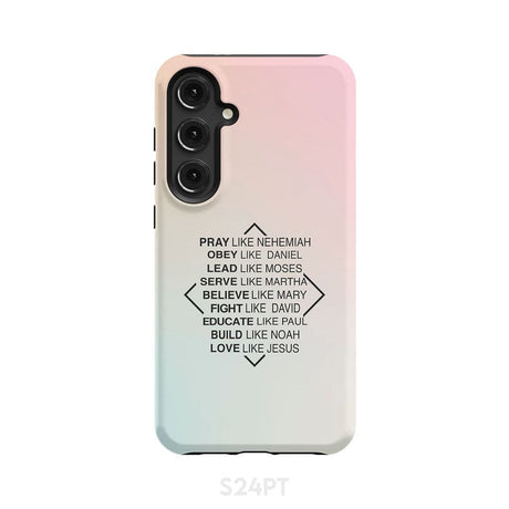 Christian phone cases: Pray like Nehemiah obey Daniel case Samsung Galaxy S24 Plus / Tough