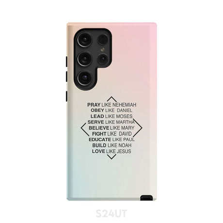 Christian phone cases: Pray like Nehemiah obey Daniel case Samsung Galaxy S24 Ultra / Tough