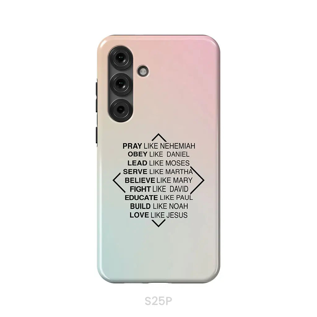 Christian phone cases: Pray like Nehemiah obey like Daniel phone case Samsung Galaxy S25 Plus / Tough Case