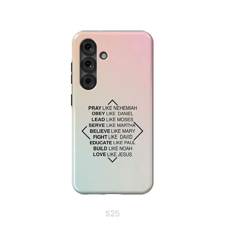 Christian phone cases: Pray like Nehemiah obey like Daniel phone case Samsung Galaxy S25 / Tough Case