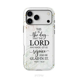 Christian phone cases: Psalm 118:24 ESV This is the day that the Lord has made phone case iPhone 17 Pro Max / Tough Case