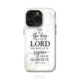 Christian phone cases: Psalm 118:24 ESV This is the day that Lord has made case iPhone 15 Pro Max / Tough