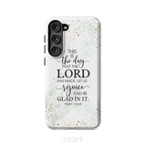 Christian phone cases: Psalm 118:24 ESV This is the day that Lord has made case Samsung Galaxy S23 Plus / Tough