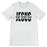 Christian T-shirt Jesus The Way The Truth The Life White / S