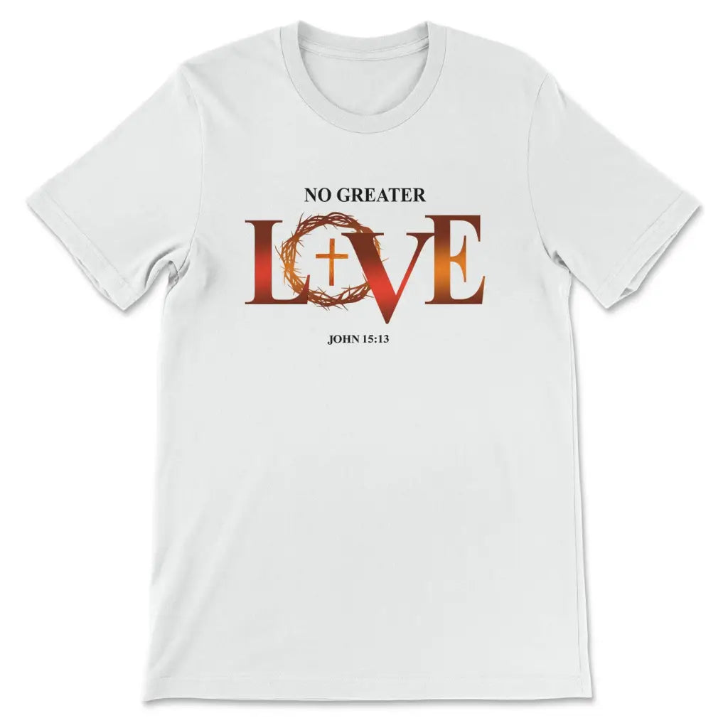 Christian t-shirt: No greater love John 15:13 Bible verse t-shirt White / S