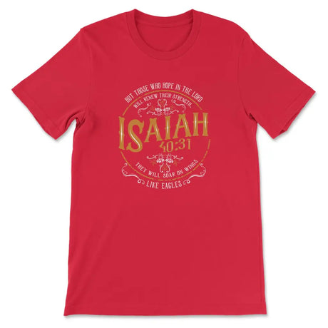 Christian t-shirts: Isaiah 40:31 Those who hope in the Lord t-shirt Red / S