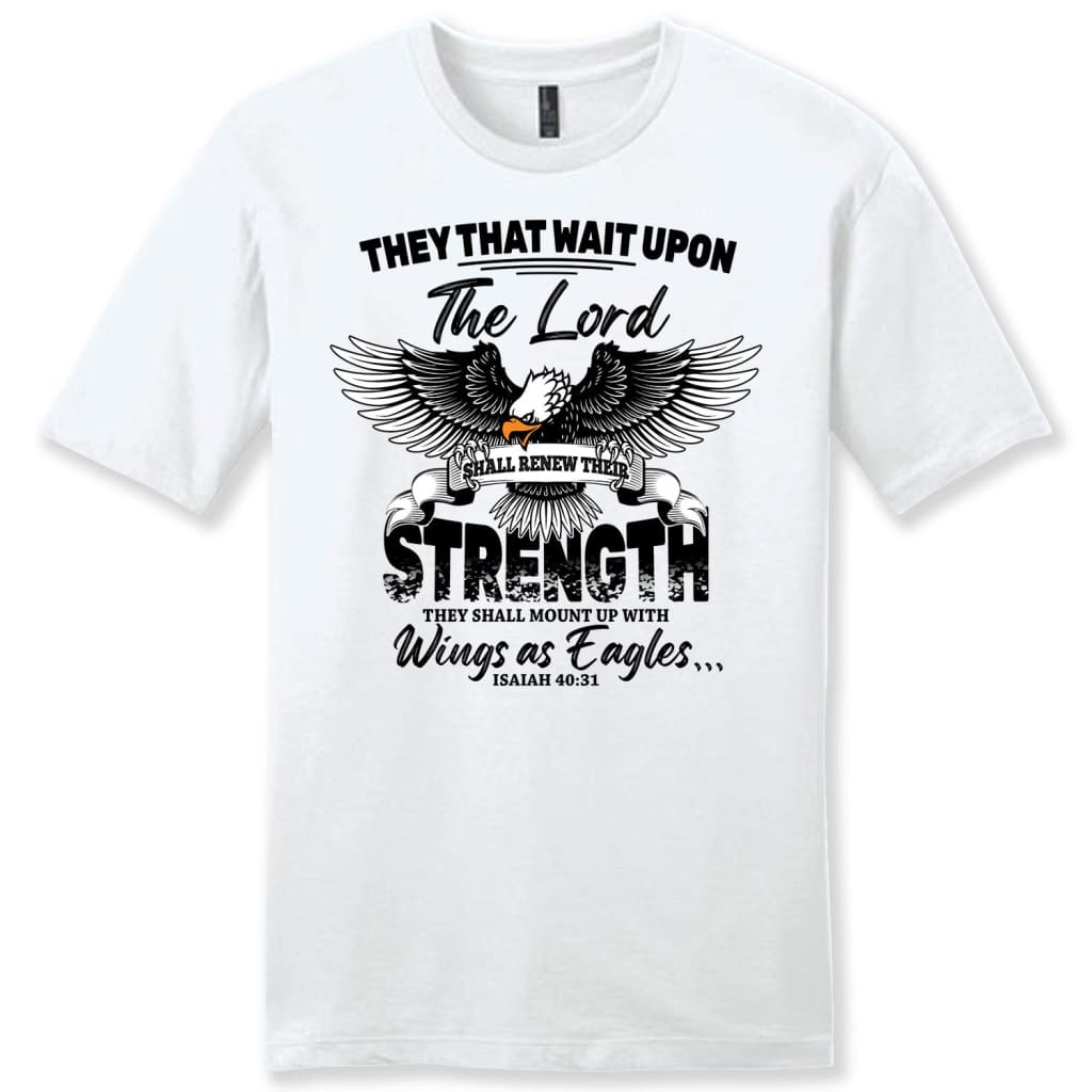 Christian T-shirts: They that wait upon the Lord Isaiah 40:31 men’s t-shirt White / S