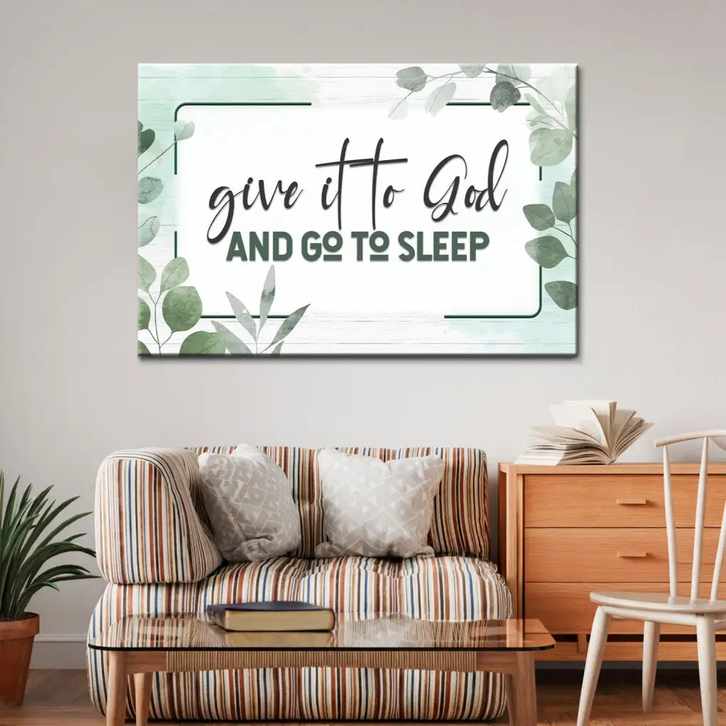 Christian wall art with faith quote, Give It to God and Go to Sleep canvas for comfort and encouragement.