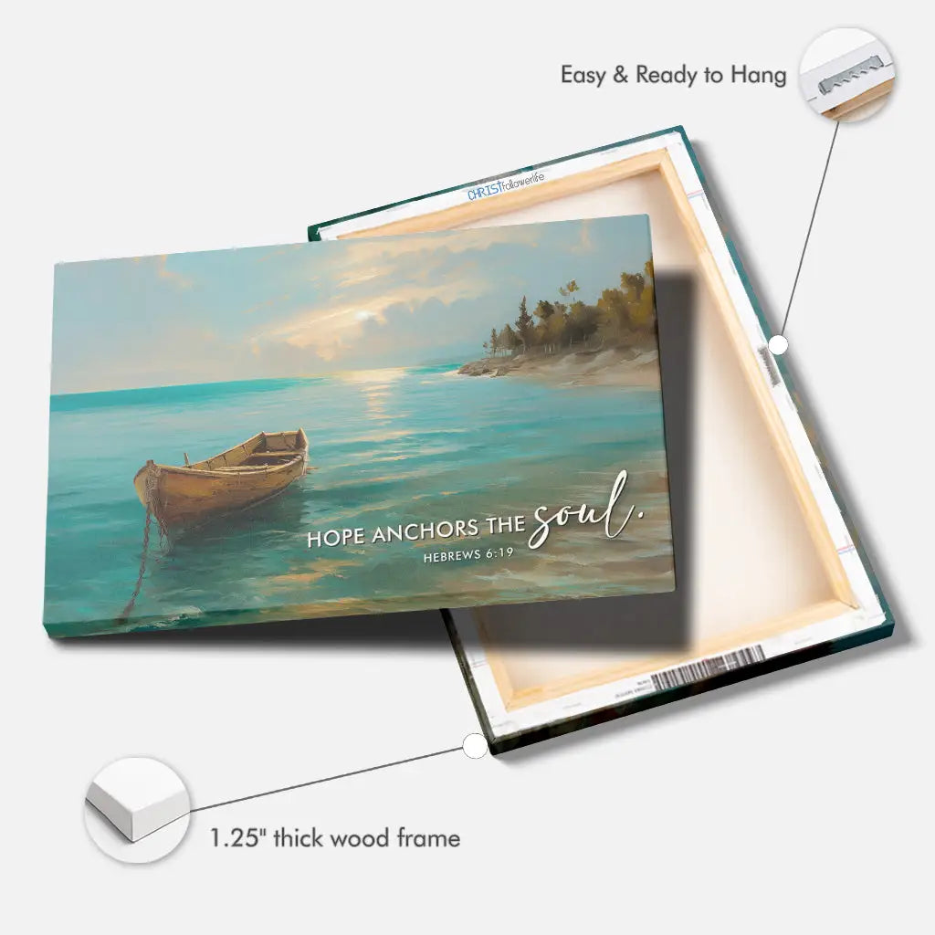Hope Anchors the Soul Hebrews 6:19 Wall Art Canvas Print, Peaceful