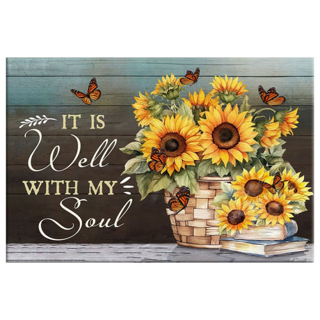 Inspirational canvas art displaying cheerful sunflowers, fluttering butterflies, and the reassuring words "It is Well With My Soul," great for Christian gifts.