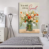 Christian wall art featuring "It is Well With My Soul" with a flower jar design, ideal for inspiration.