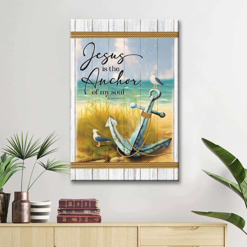 Christian wall art featuring "Jesus is the Anchor of My Soul" from Hebrews 6:19, with an anchor on the beach, perfect for faith-based home decor.