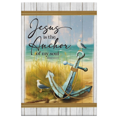 Scripture Wall Art displaying "Jesus is the Anchor of My Soul" Hebrews 6:19, with a beach and anchor design, great religious decor for Christian households.