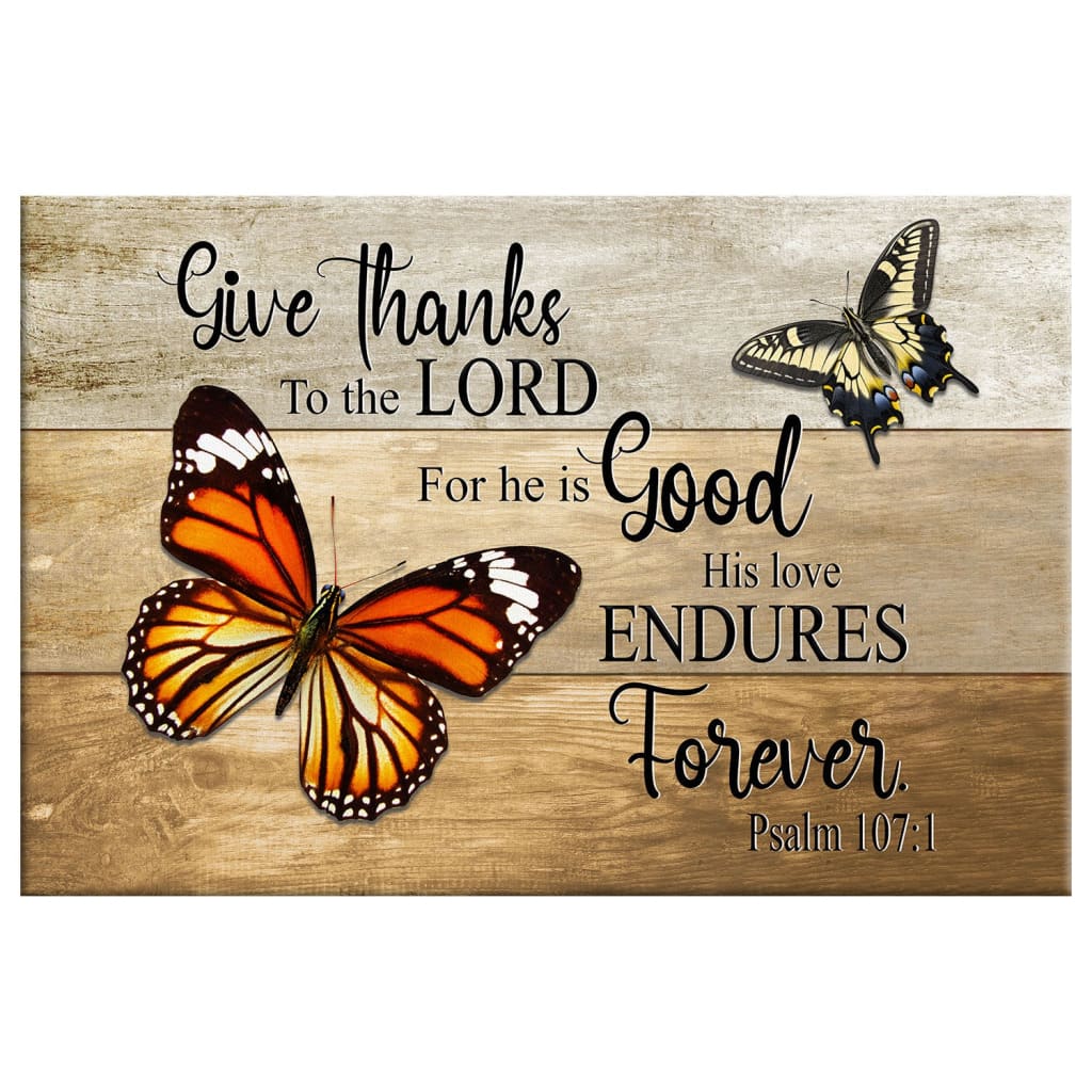 Inspirational Christian wall art with Psalm 107:1 Bible verse and colorful butterfly design.