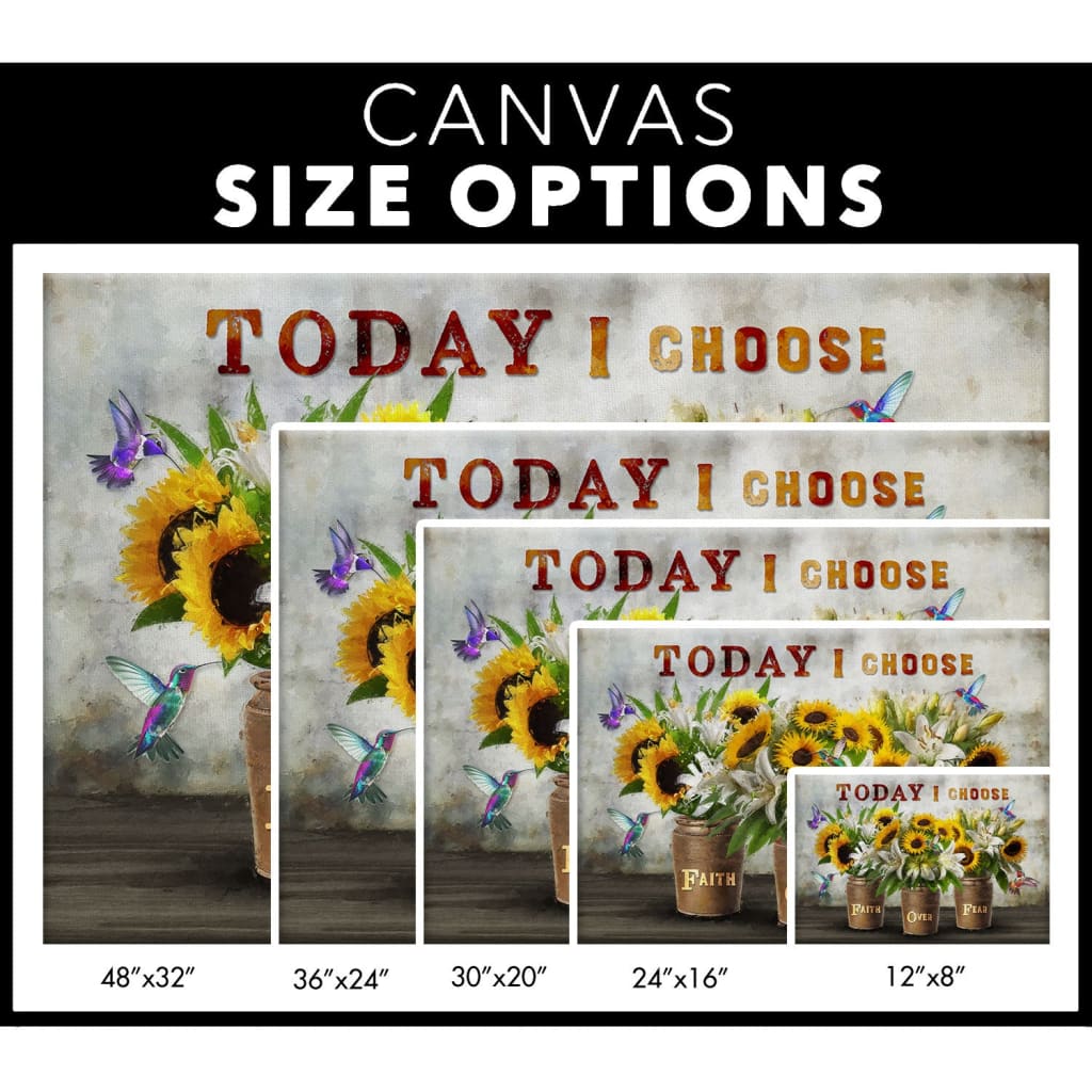 Inspiring Christian decor, "Today I Choose Faith Over Fear" canvas with sunflowers and lilies, ideal for gifts / size options.
