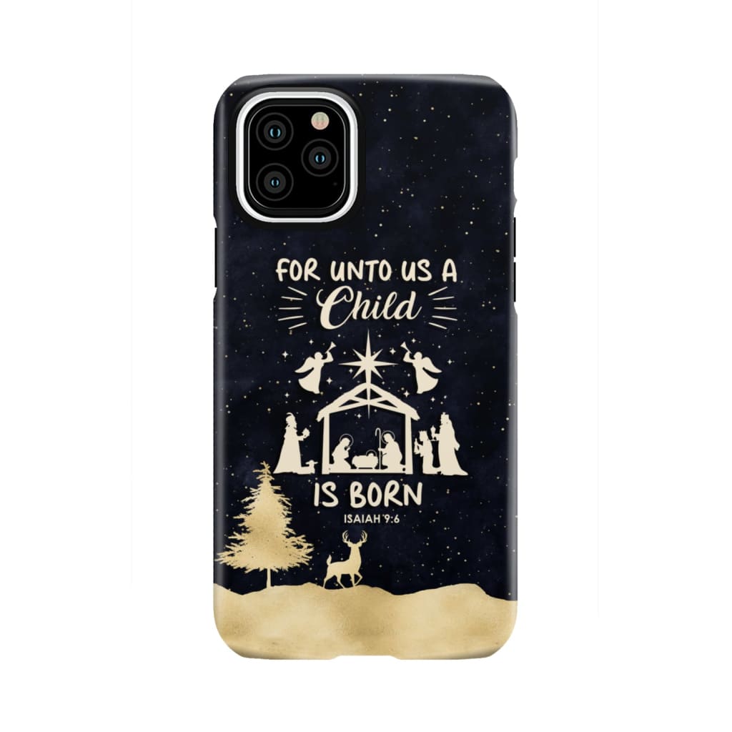 Christmas phone case For unto us a child is born Nativity Scene iPhone 11 Pro / Tough