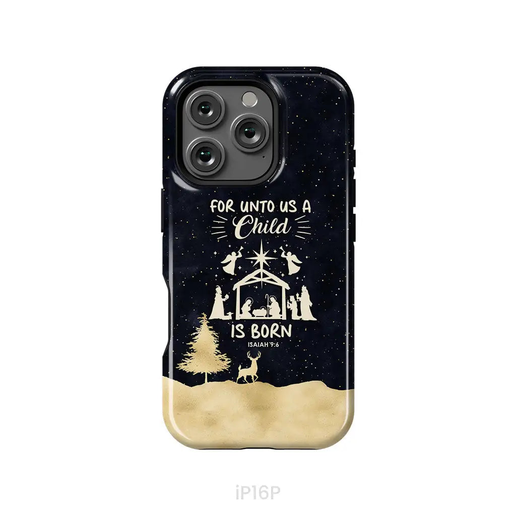 Christmas Phone Case For Unto Us A Child Is Born Nativity Scene iPhone 16 Pro / Tough Case
