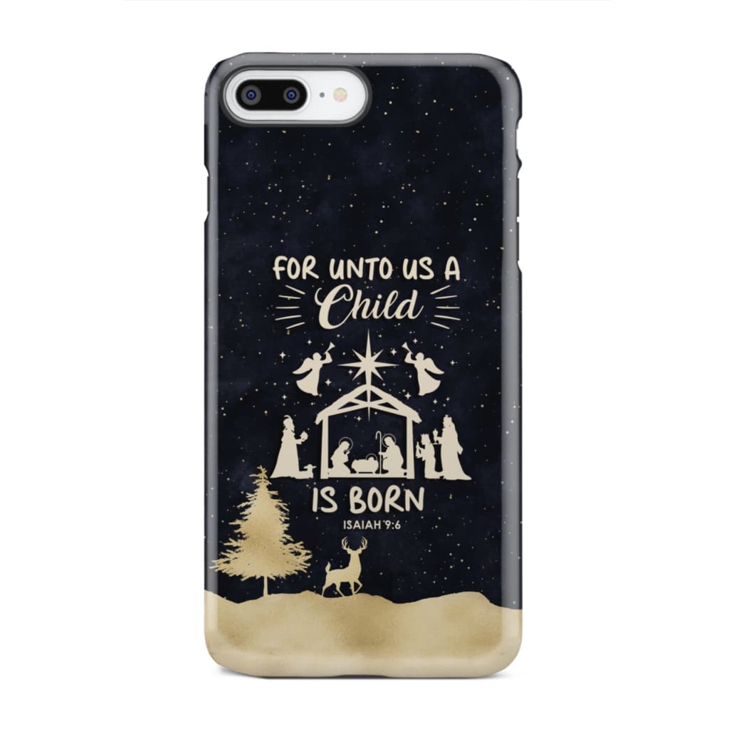 Christmas phone case For unto us a child is born Nativity Scene iPhone 8 Plus / Tough