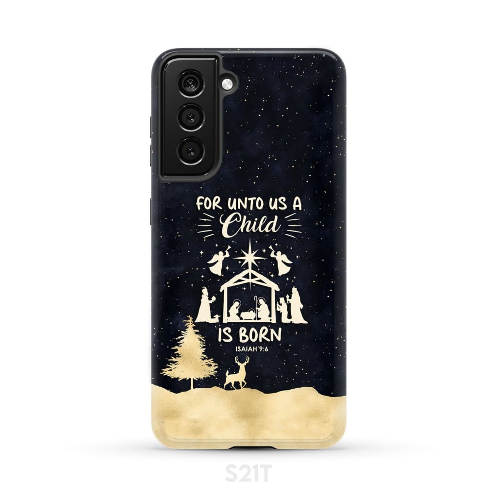 Christmas phone case For unto us a child is born Nativity Scene Samsung Galaxy S21 (Not FE) / Tough