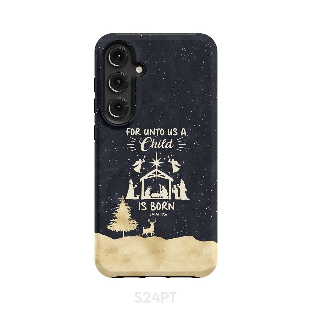 Christmas phone case For unto us a child is born Nativity Scene Samsung Galaxy S24 Plus / Tough