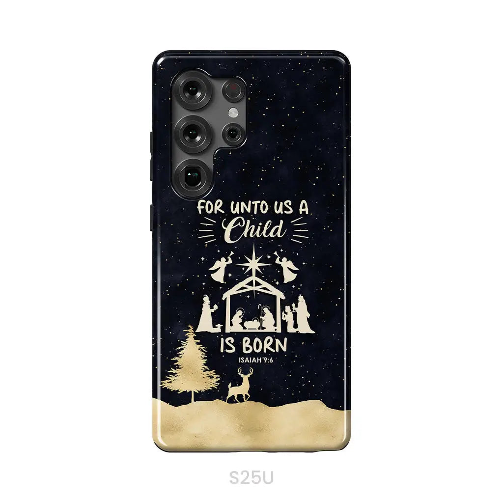 Christmas Phone Case For Unto Us A Child Is Born Nativity Scene Samsung Galaxy S25 Ultra / Tough Case