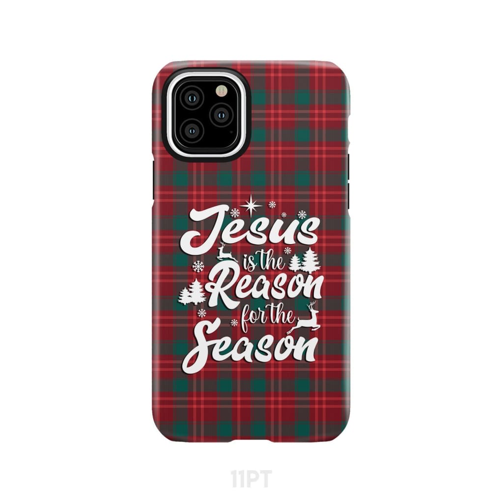 Christmas phone case Jesus is the reason for season Buffalo plaid iPhone 11 Pro / Tough