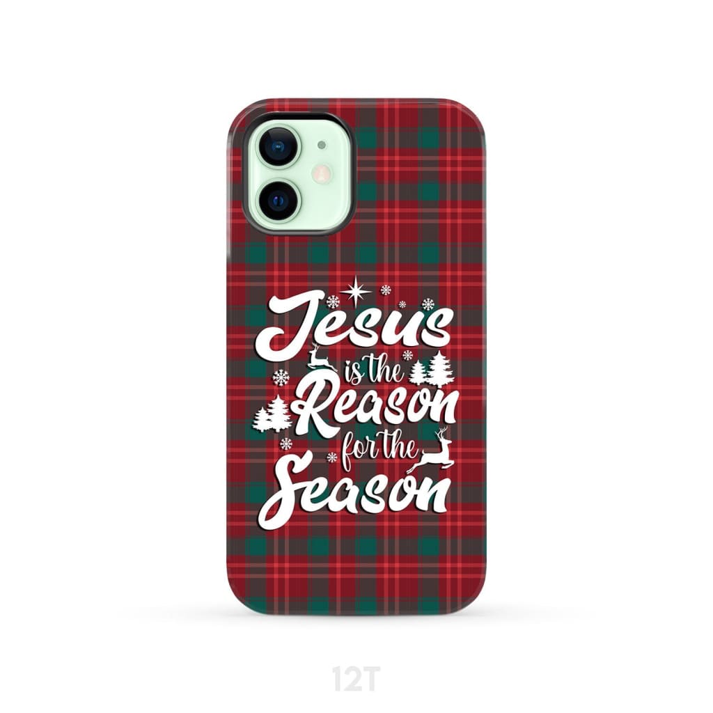 Christmas phone case Jesus is the reason for season Buffalo plaid iPhone 12 / Tough