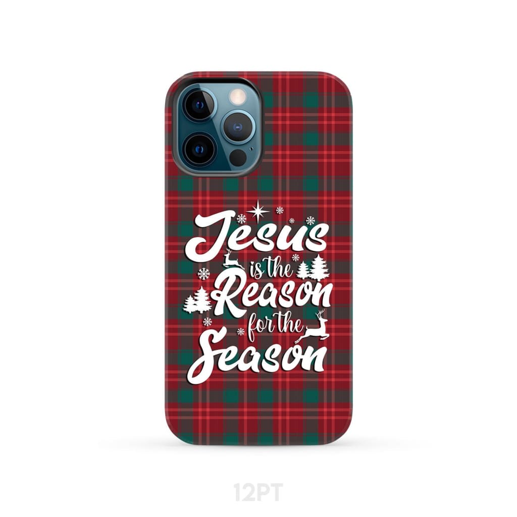 Christmas phone case Jesus is the reason for season Buffalo plaid iPhone 12 Pro / Tough