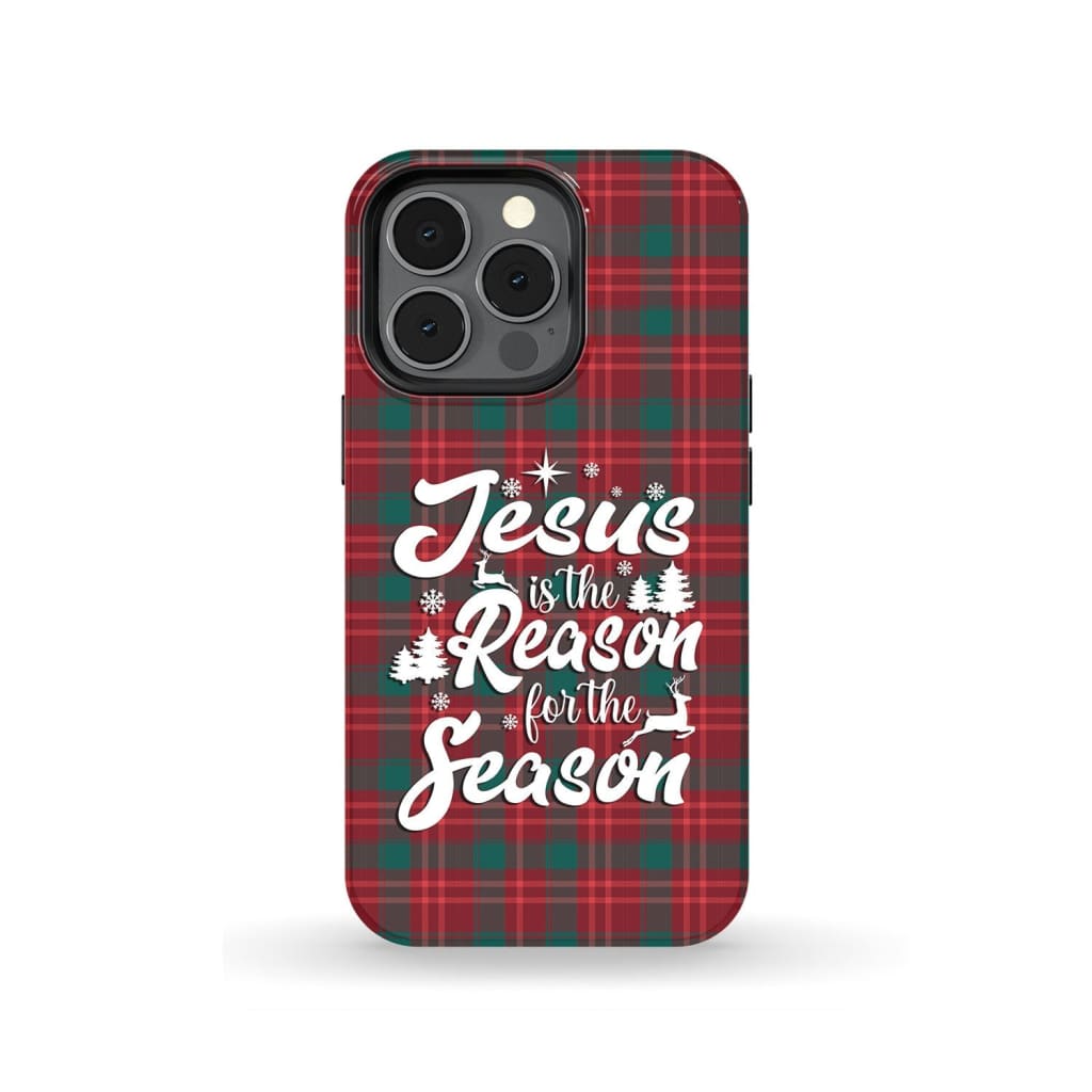 Christmas phone case Jesus is the reason for season Buffalo plaid iPhone 13 Pro / Tough