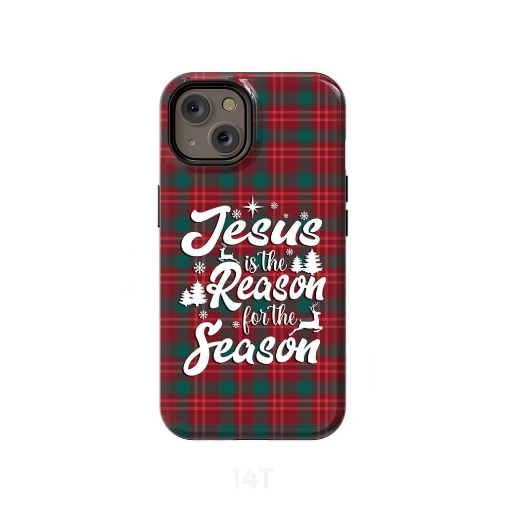 Christmas phone case Jesus is the reason for season Buffalo plaid iPhone 14 / Tough
