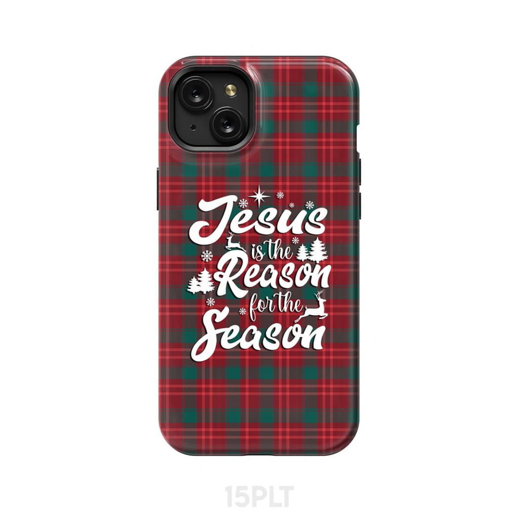 Christmas phone case Jesus is the reason for season Buffalo plaid iPhone 15 Plus / Tough