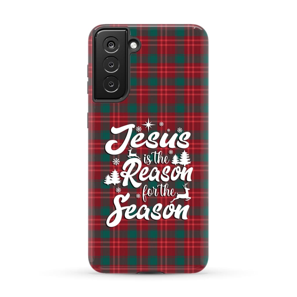 Christmas phone case Jesus is the reason for season Buffalo plaid Samsung Galaxy S21 Plus / Tough