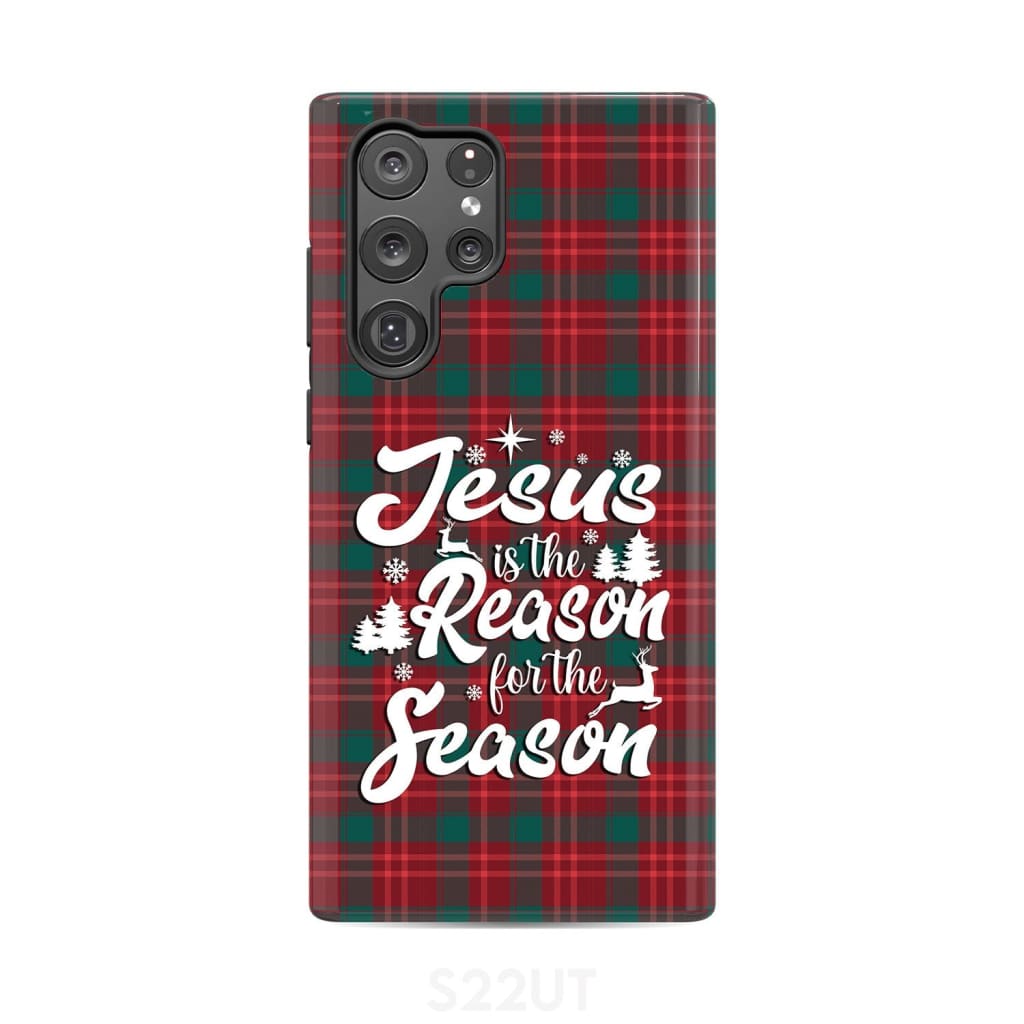 Christmas phone case Jesus is the reason for season Buffalo plaid Samsung Galaxy S22 Ultra / Tough