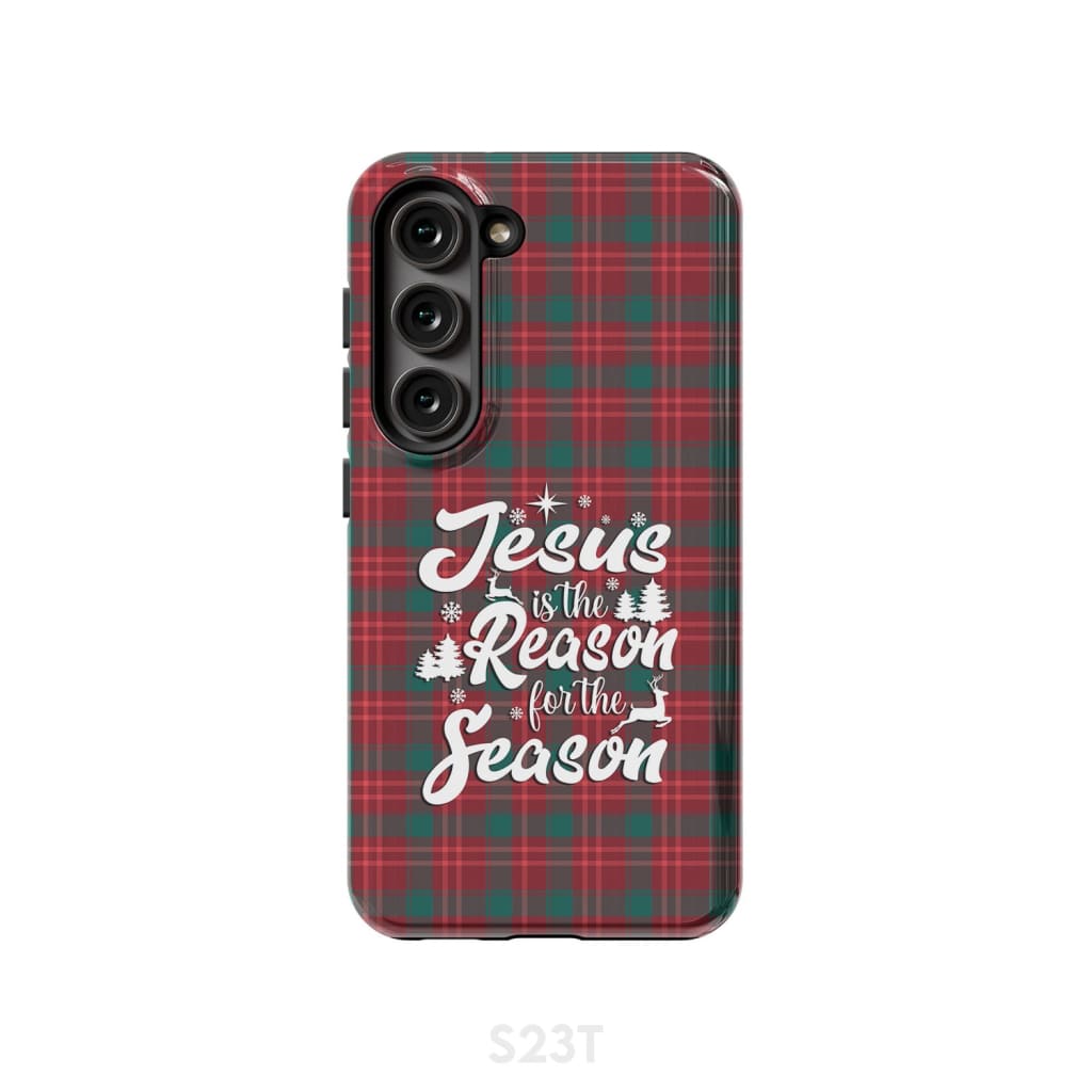 Christmas phone case Jesus is the reason for season Buffalo plaid Samsung Galaxy S23 (Not FE) / Tough