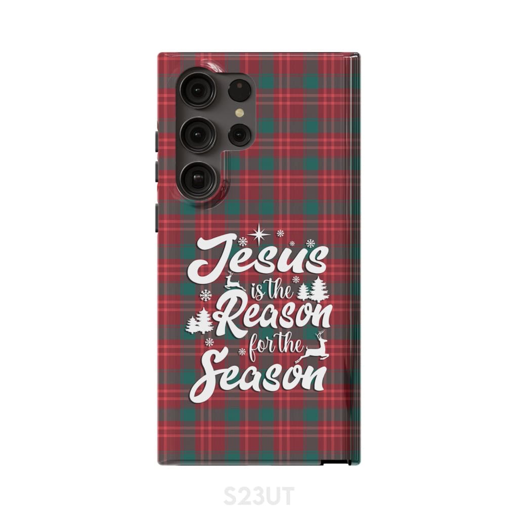Christmas phone case Jesus is the reason for season Buffalo plaid Samsung Galaxy S23 Ultra / Tough
