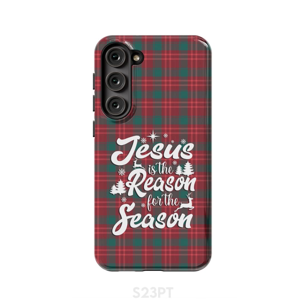 Christmas phone case Jesus is the reason for season Buffalo plaid Samsung Galaxy S23 Plus / Tough