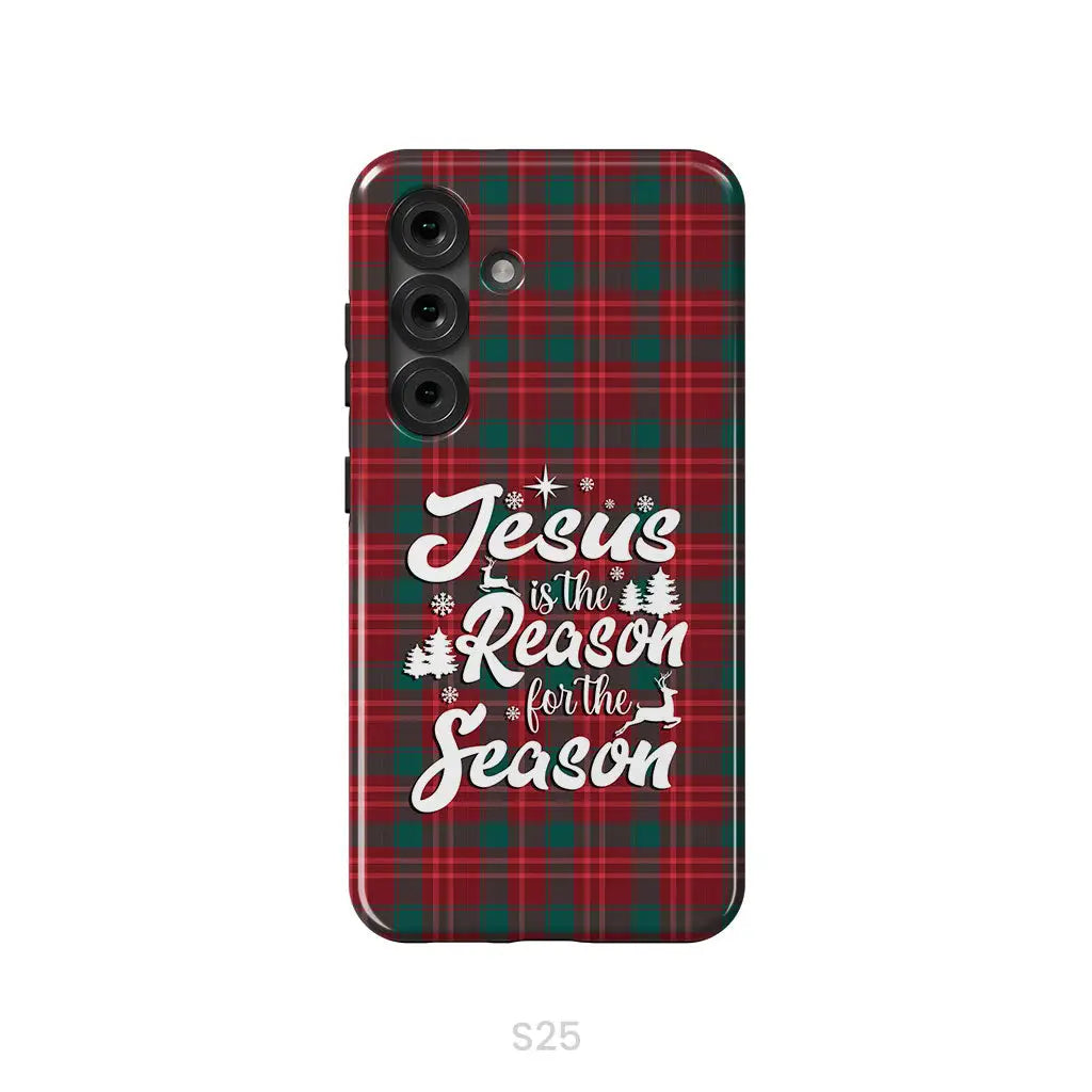 Christmas phone case Jesus is the reason for the season Buffalo plaid Samsung Galaxy S25 / Tough Case