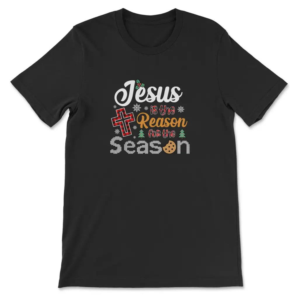 Christmas t-shirt: Jesus is the reason for the season Black / S