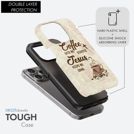 Coffee get me started Jesus keeps going phone case