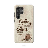 Coffee get me started Jesus keeps me going phone case Samsung Galaxy S25 Ultra / Tough Case