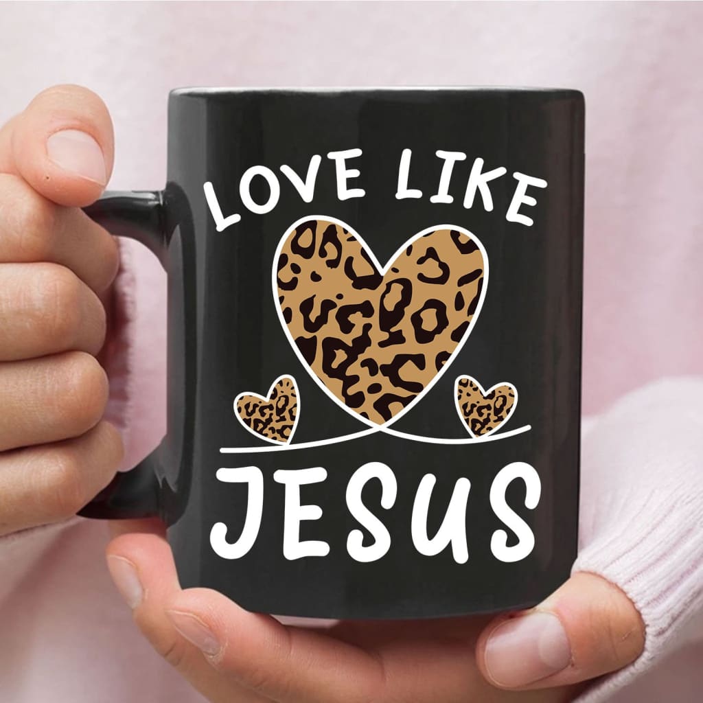 Coffee Mug Love Like Jesus Leopard 11 oz