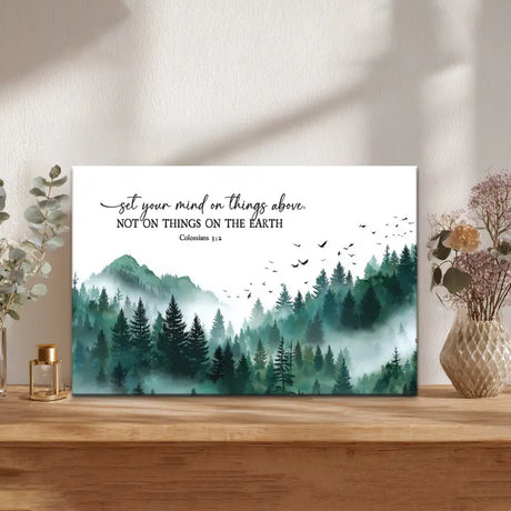 Set Your Mind On Things Above Colossians 3:2 Bible verse mountain forest wall decor