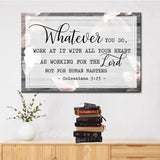 Christian wall art with Colossians 3:23, "Whatever you do, work at it with all your heart," perfect for modern home decor.