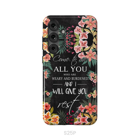 Come To Me All Who Are Weary Matthew 11:28 Christian Phone Case Samsung Galaxy S25 Plus / Tough Case