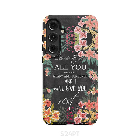 Come to me all who are weary Matthew 11:28 Christian phone case Samsung Galaxy S24 Plus / Tough
