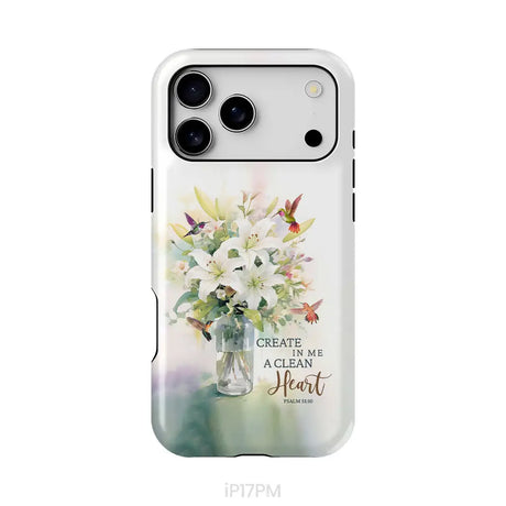 Create in me a clean heart Psalm 51:10 Bible verse phone case iPhone 17 Pro Max / Tough Case