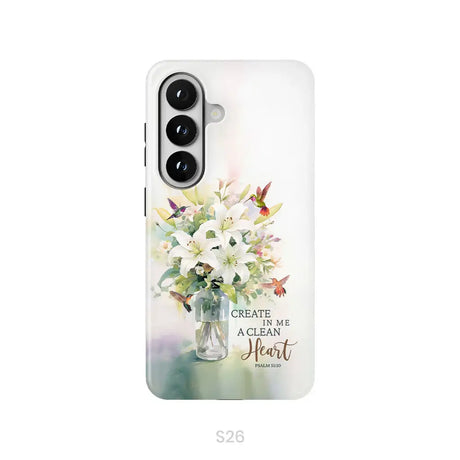 Create in me a clean heart Psalm 51:10 Bible verse phone case Samsung Galaxy S26 / Tough Case