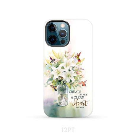Create in me a clean heart Psalm 51:10 Bible verse phone case iPhone 12 Pro / Tough
