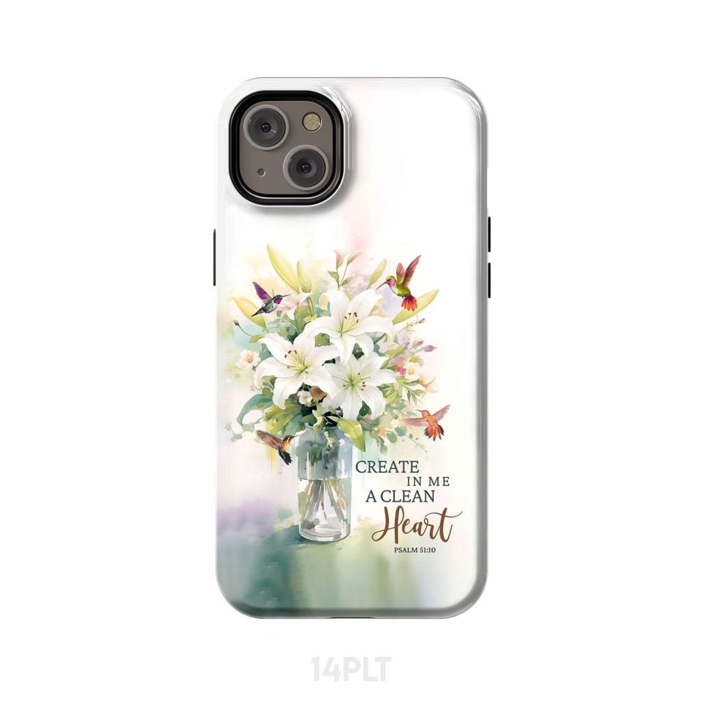 Create in me a clean heart Psalm 51:10 Bible verse phone case iPhone 14 Plus / Tough