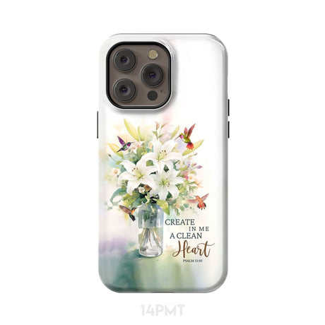 Create in me a clean heart Psalm 51:10 Bible verse phone case iPhone 14 Pro Max / Tough